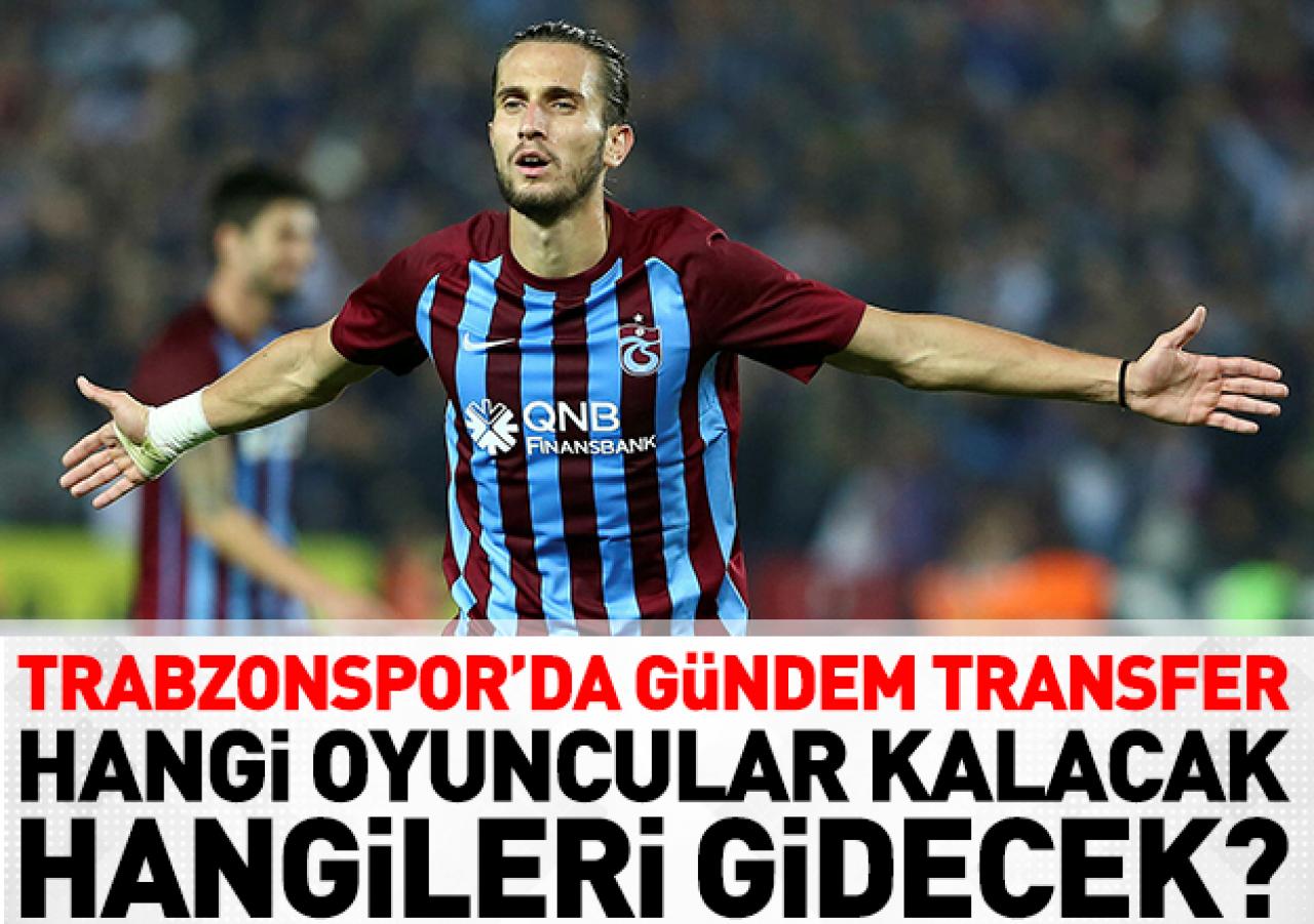 Trabzonspor'da gündem transfer! Kimler gidecek kimler kalacak