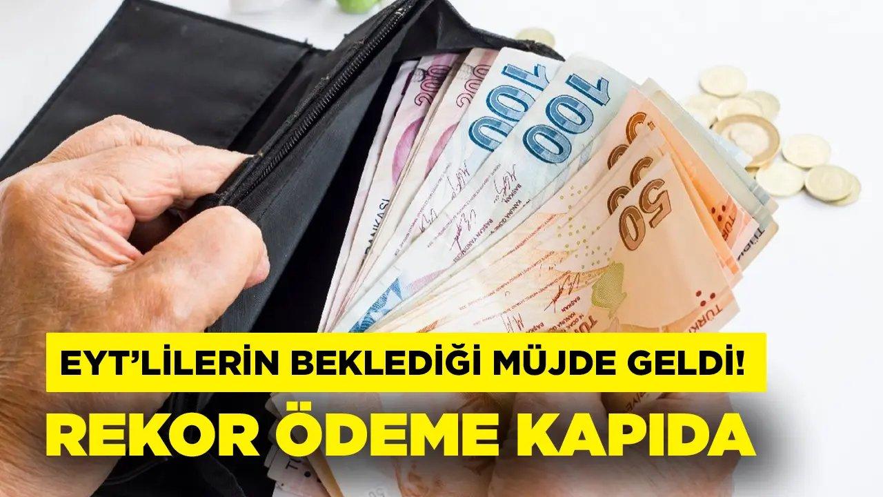 EYT’lilerin beklediği müjde geldi! Rekor ödeme kapıda…