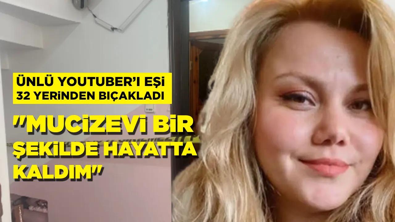 Ünlü Youtuber eşi tarafından 32 yerinden bıçaklanmıştı: 'Mucizevi bir şekilde hayatta kaldım'