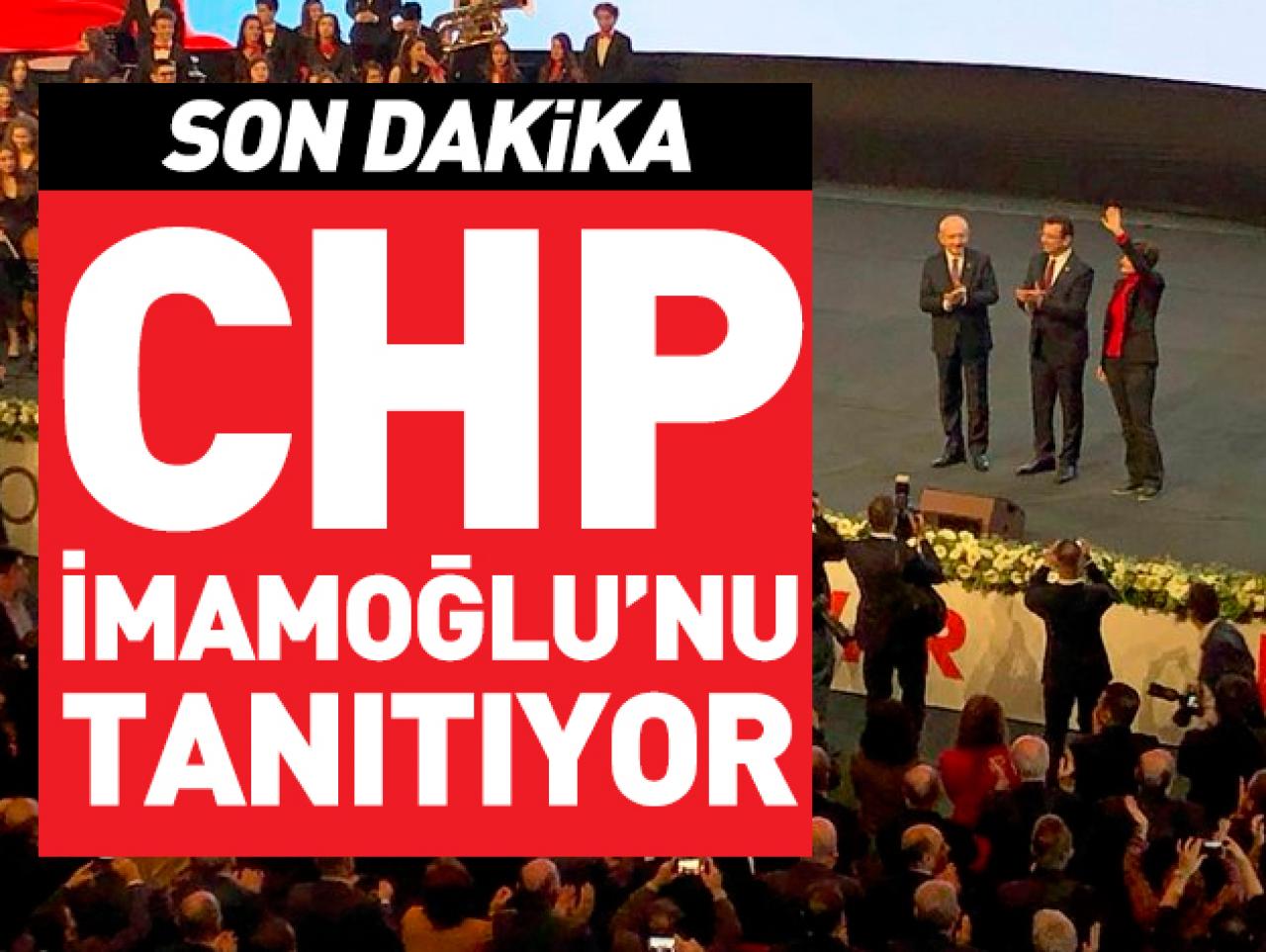 CHP Haliç Kongre Merkezi'nde İmamoğlu'nu tanıtıyor