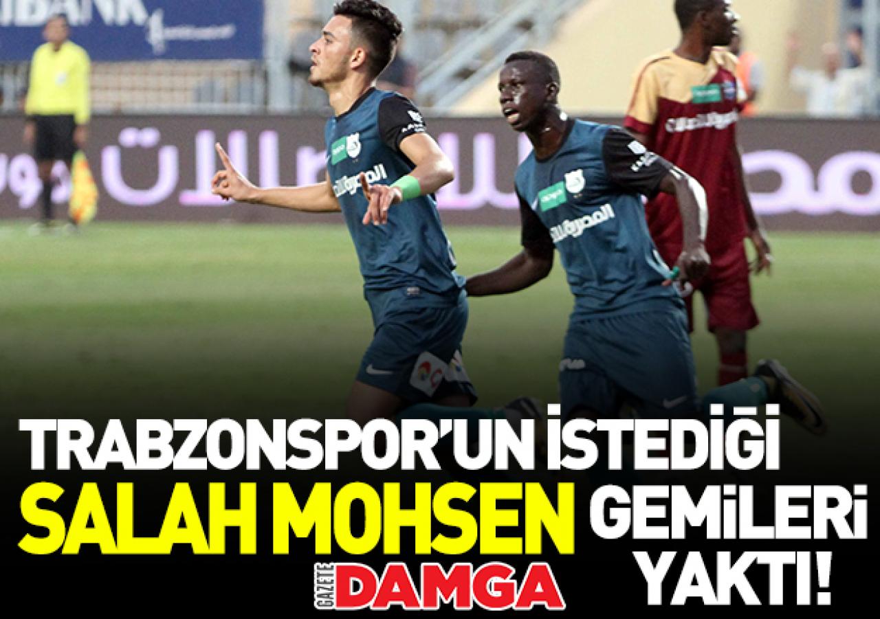 Trabzonspor'un istediği Mohsen gemileri yaktı!