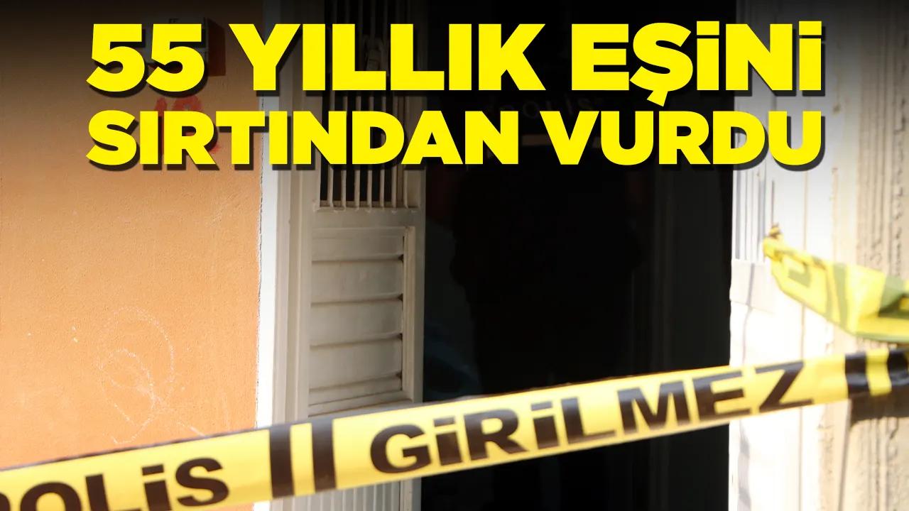 55 yıllık eşini sırtından vurdu