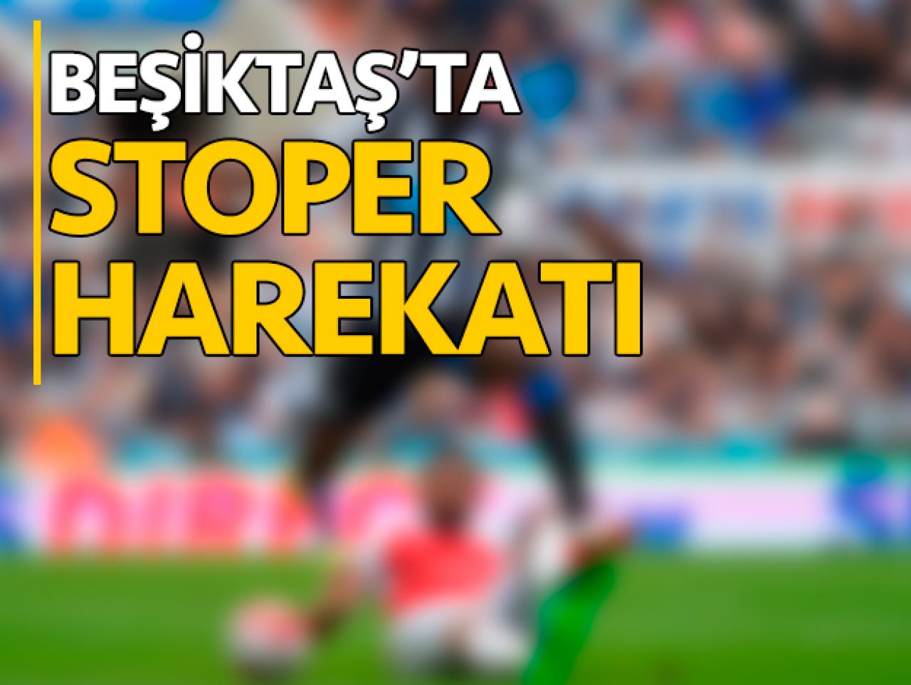 Beşiktaş'tan gündem çifte stoper