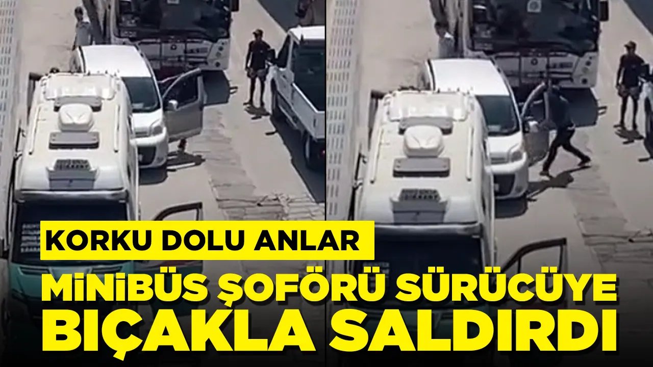 Minibüs şoföründen sürücüye bıçakla saldırı