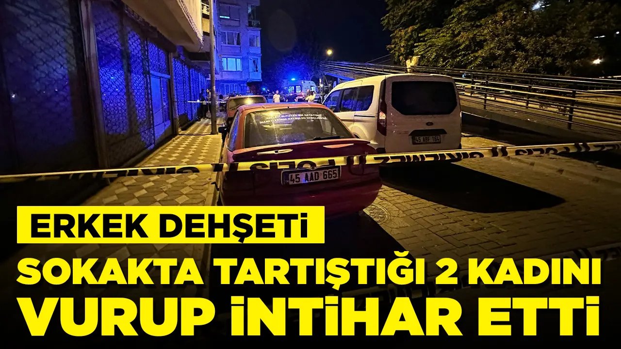 Sokakta tartıştığı 2 kadını vurup, intihar etti