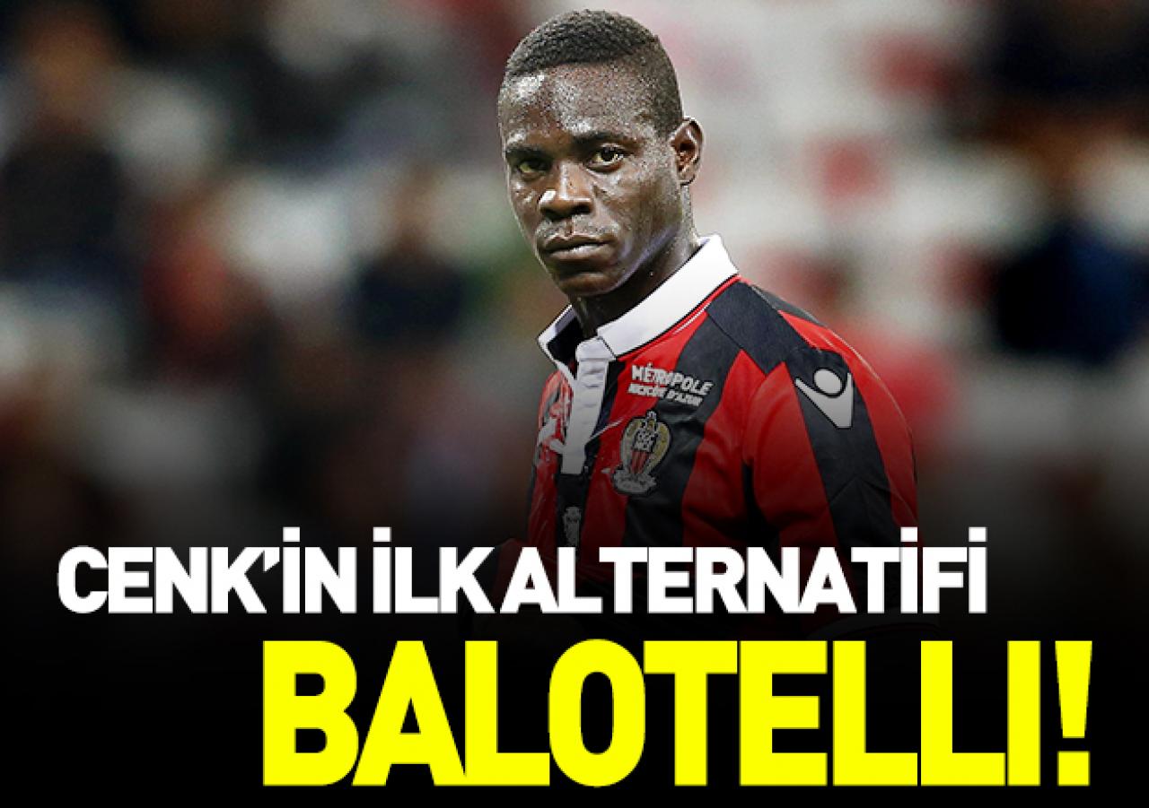 Cenk sonrası rota Balotelli