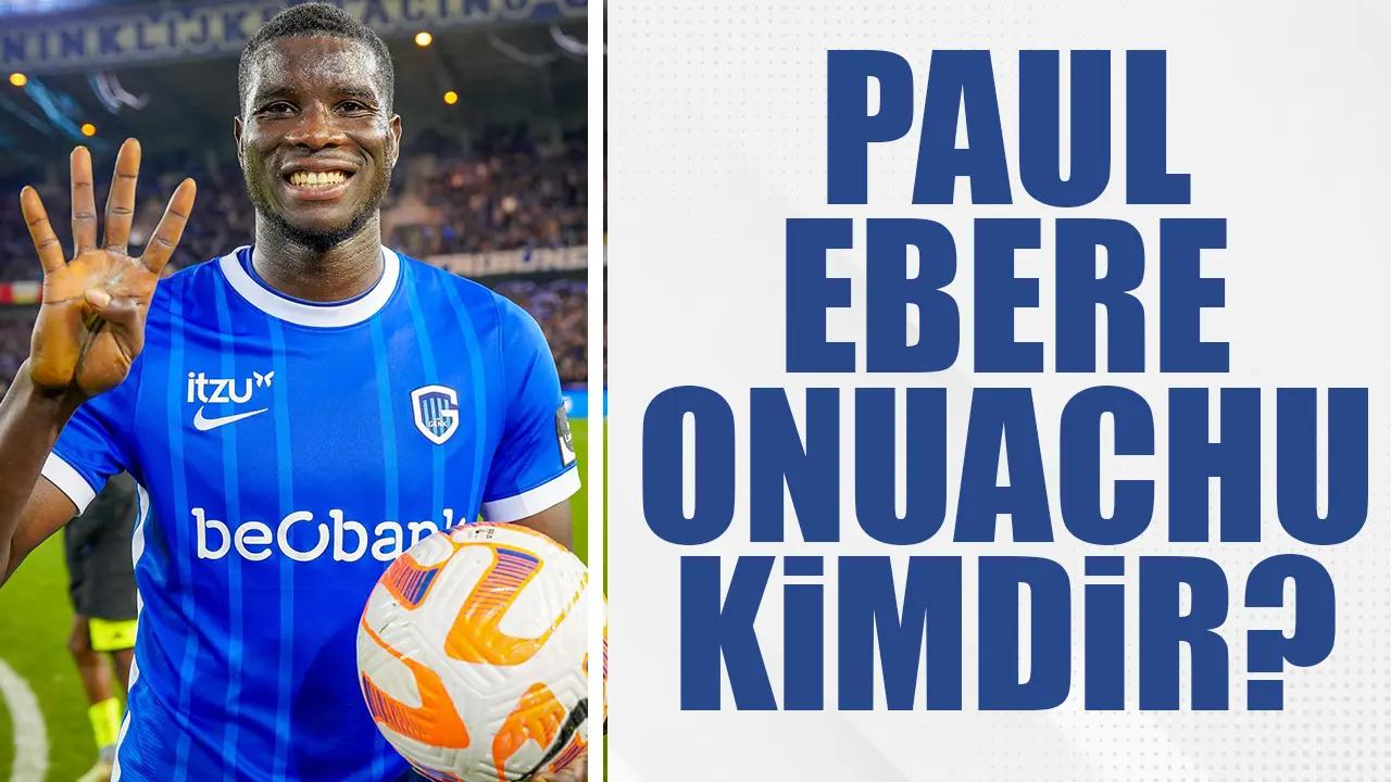 Paul Ebere Onuachu kimdir? Biyografisi ve oynadığı takımlar