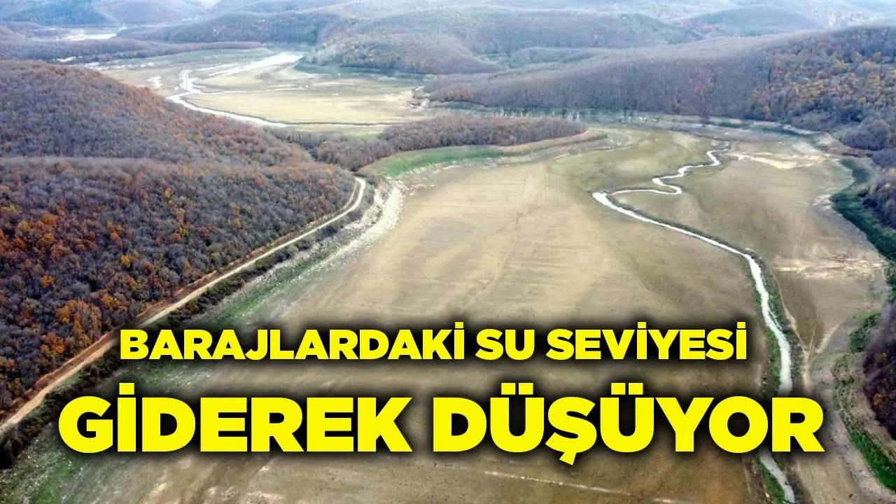 Barajlar Tehlikeli Boyutta! Su Seviyesi Giderek Düşüyor