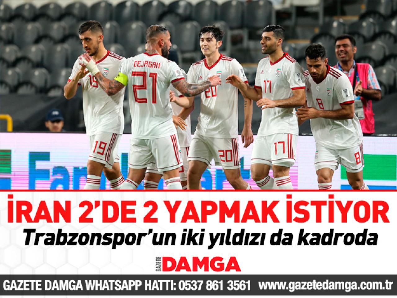 İran 2'de 2 yapmak istiyor