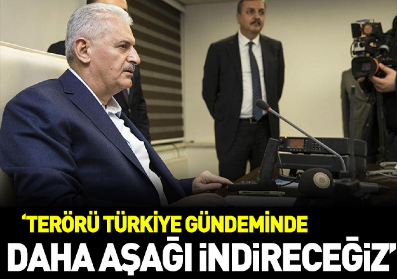 Başbakan Yıldırım: Terörü Türkiye'nin gündeminde daha aşağı indireceğiz