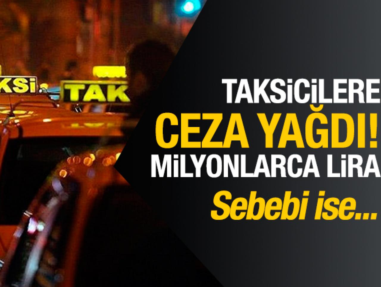 Taksicilere ceza yağdı