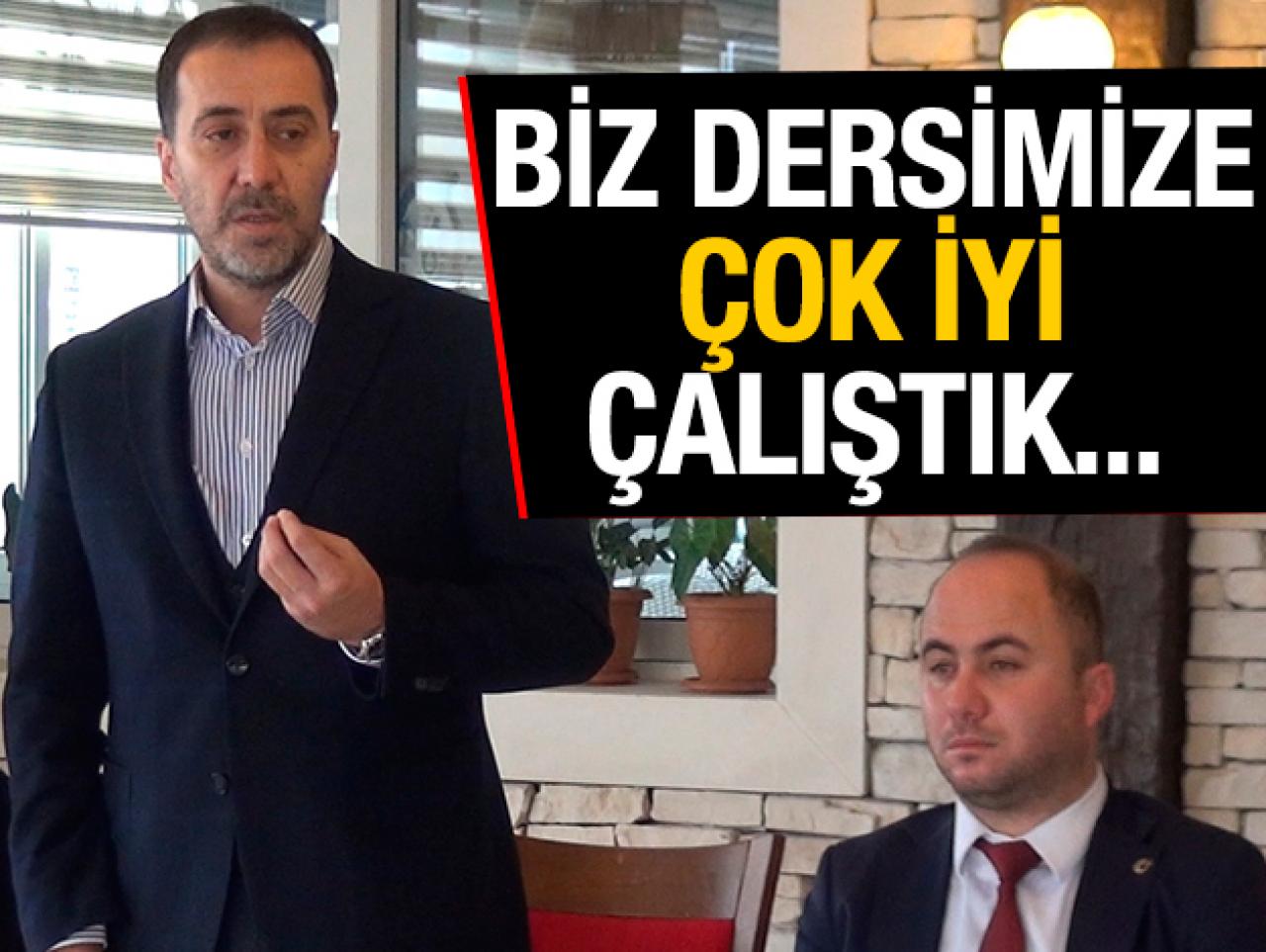 Biz dersimize çok iyi çalıştık