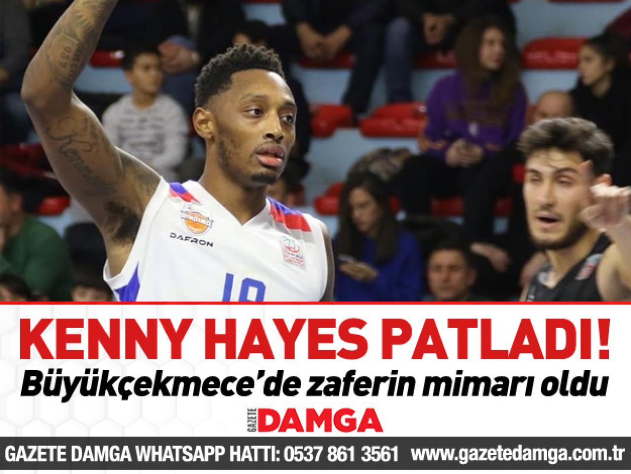 Kenny Hayes patladı!