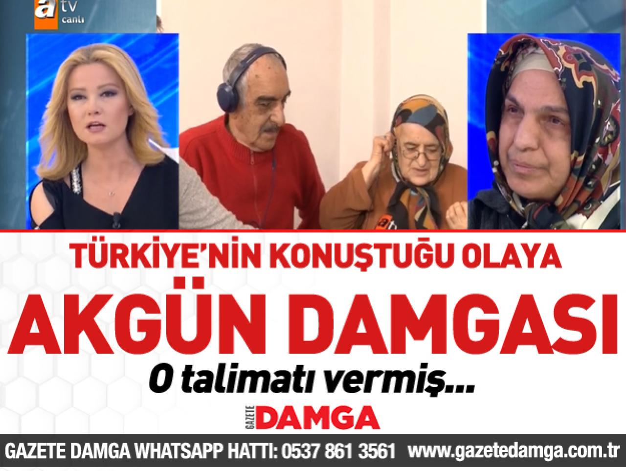 Müge Anlı'daki tarihi olaya Hasan Akgün damgası