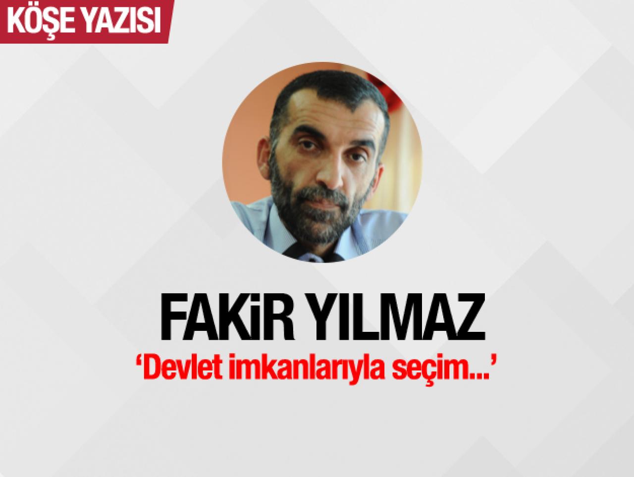 Devlet imkanlarıyla seçim...