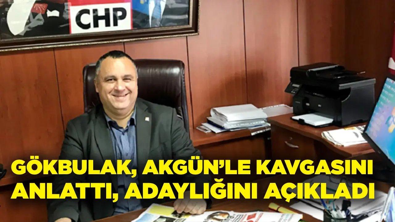 Hüseyin Gökbulak, Hasan Akgün’le kavgasını anlattı, adaylığını açıkladı