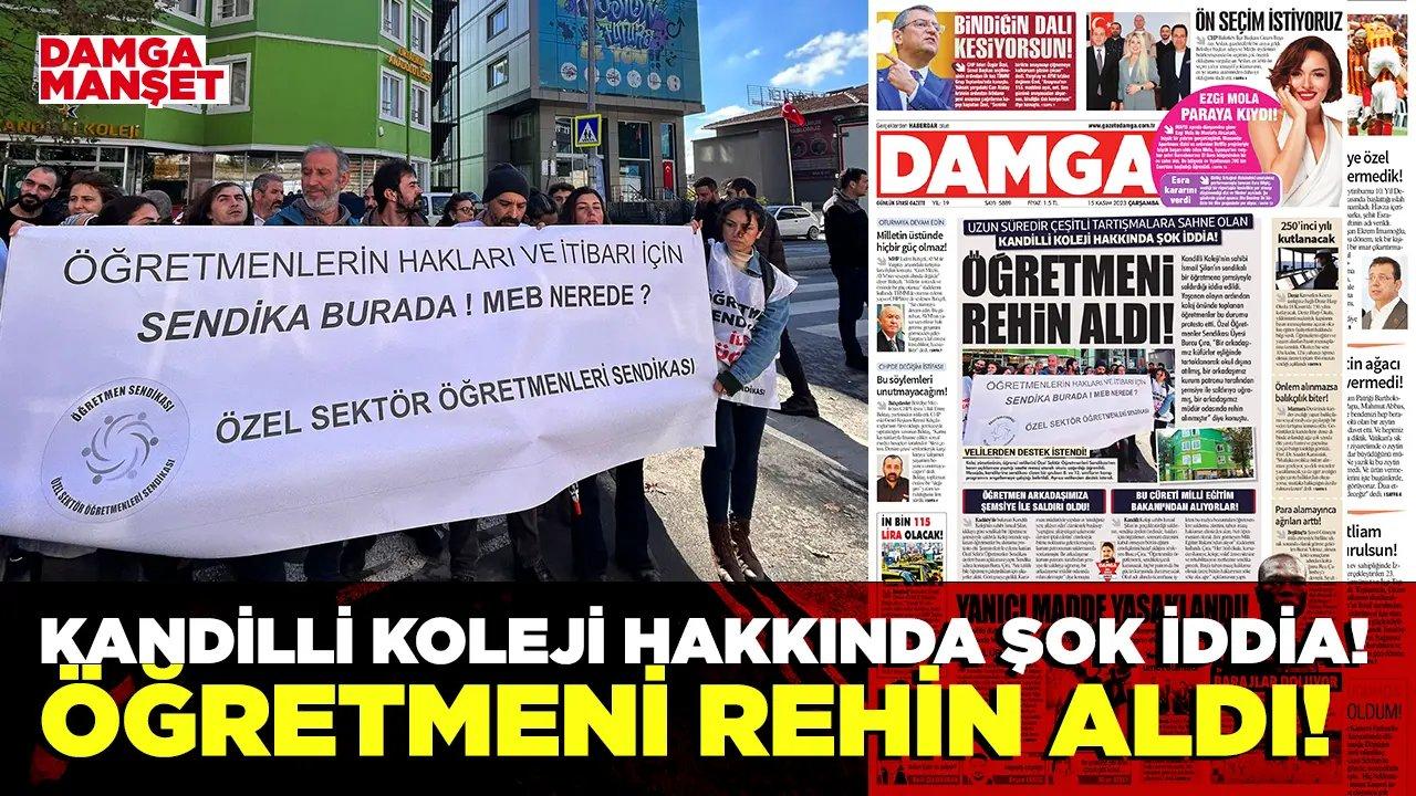 Kandilli Koleji hakkında şok iddia! Öğretmeni rehin aldı!