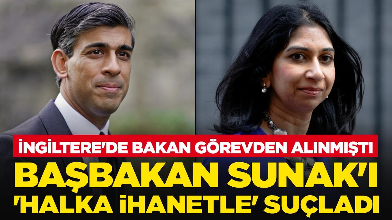 İngiltere'de bakan görevden alınmıştı: Başbakan Sunak'ı 'halka ihanetle' suçladı