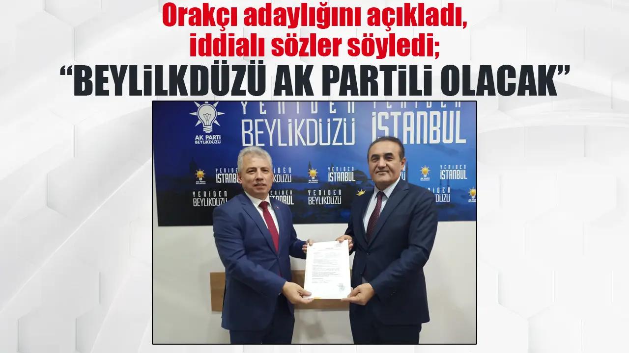 Vehbi Orakçı yeniden aday! "Beylikdüzü AK Partili olacak!"