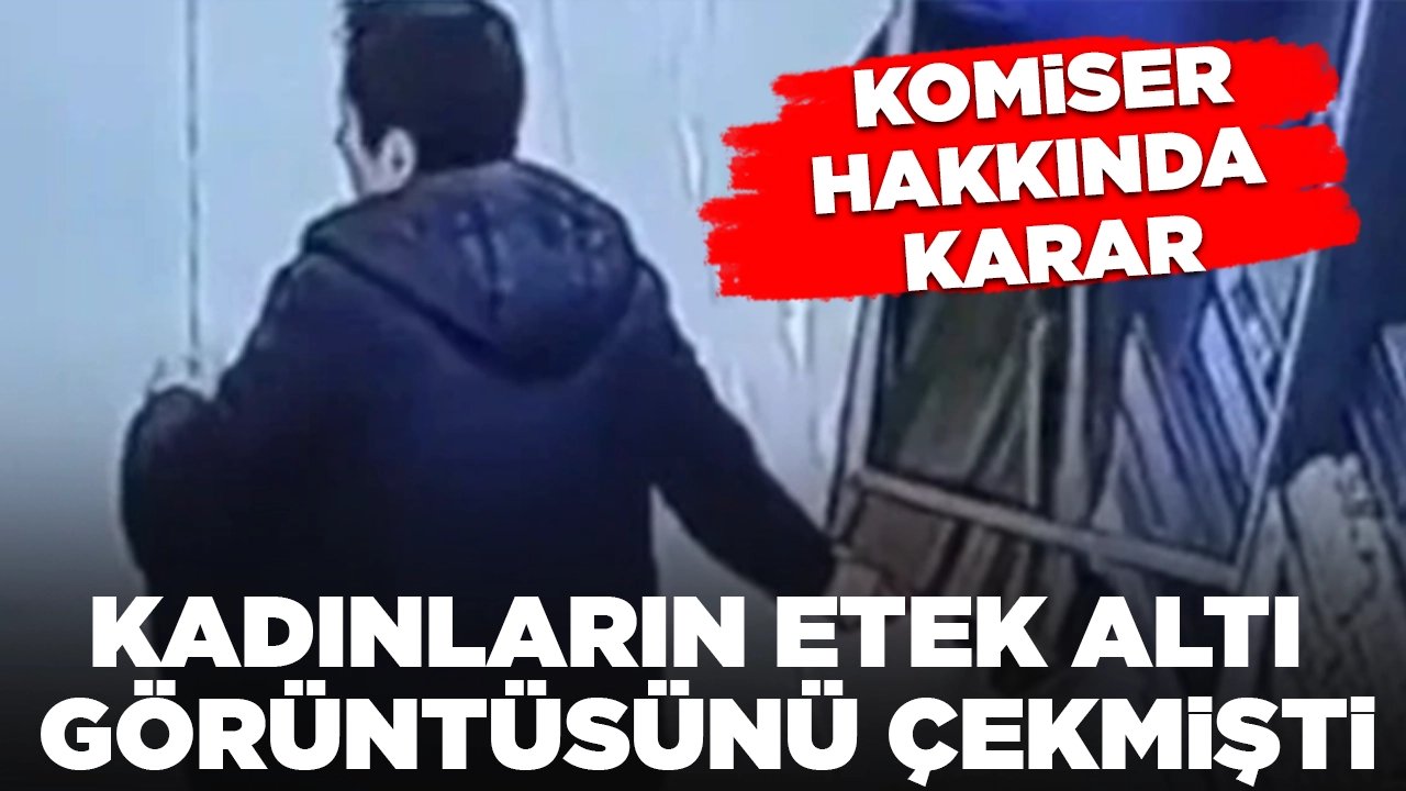 Kadınların etek altı görüntüsünü çekmişti: Komiserin cezası belli oldu