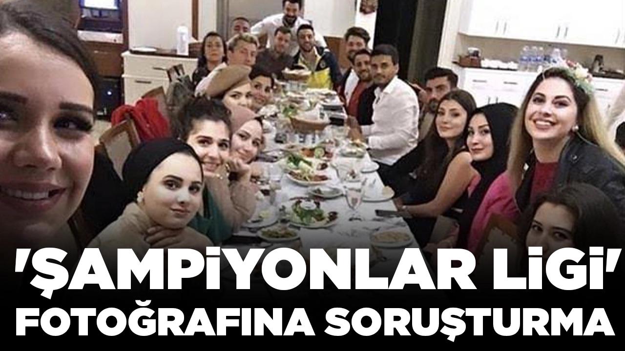 Dilan Polat paylaşmıştı: 'Şampiyonlar Ligi' fotoğrafına soruşturma