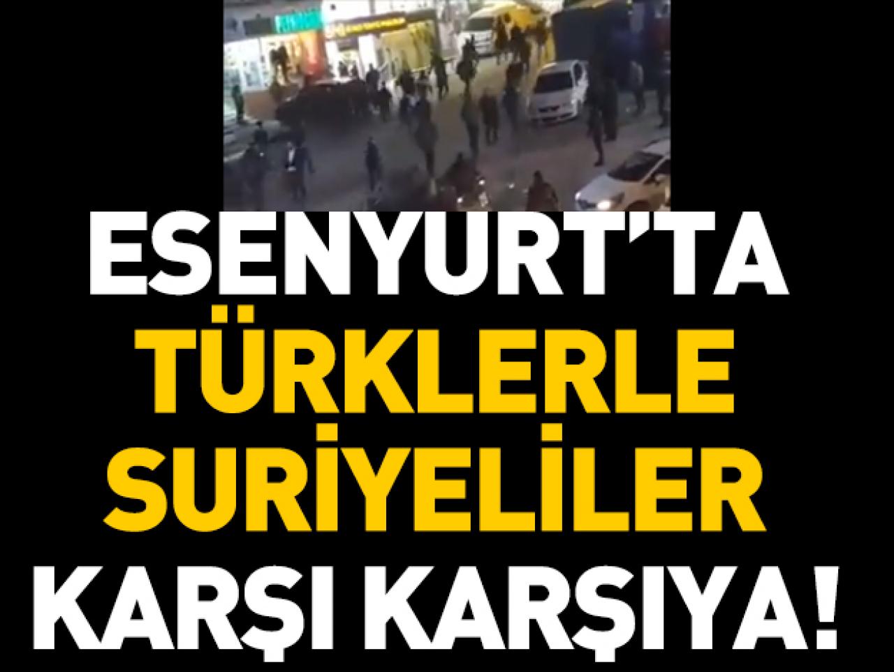 Esenyurt'ta sokak olayları: Türklerle Suriyeliler karşı karşıya!