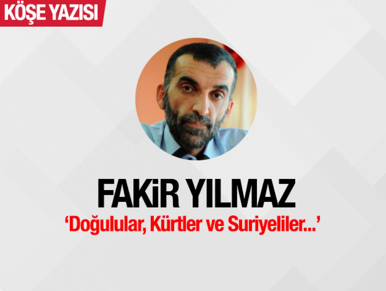 Doğulular, Kürtler ve Suriyeliler...