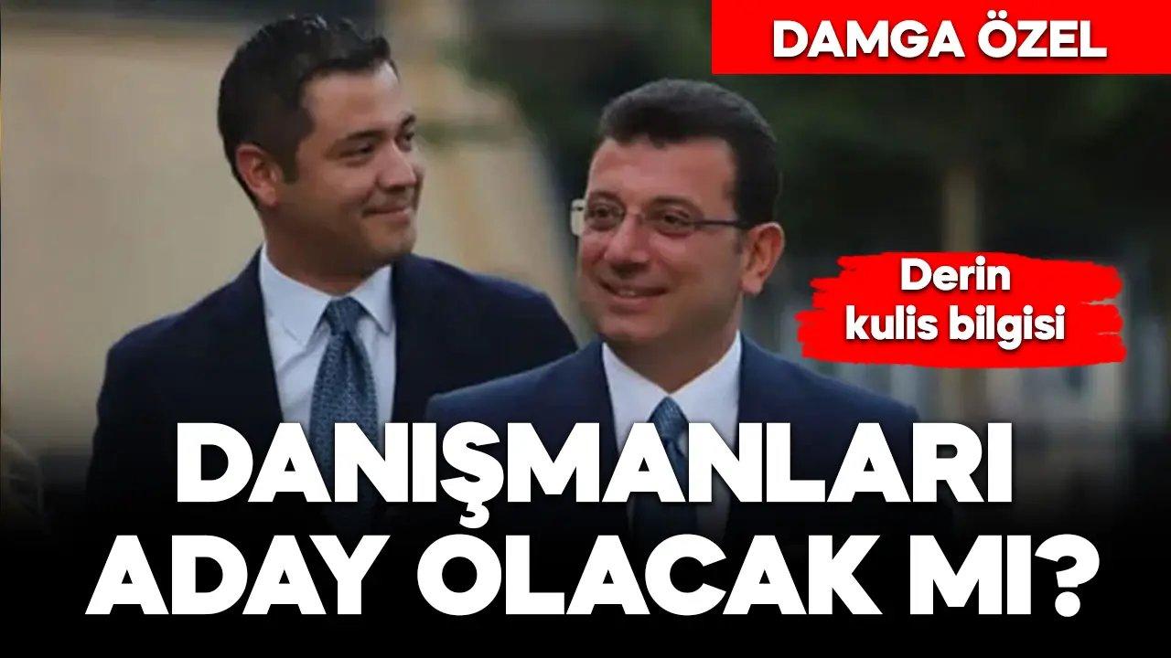 İmamoğlu’nun danışmanları aday olacak mı?