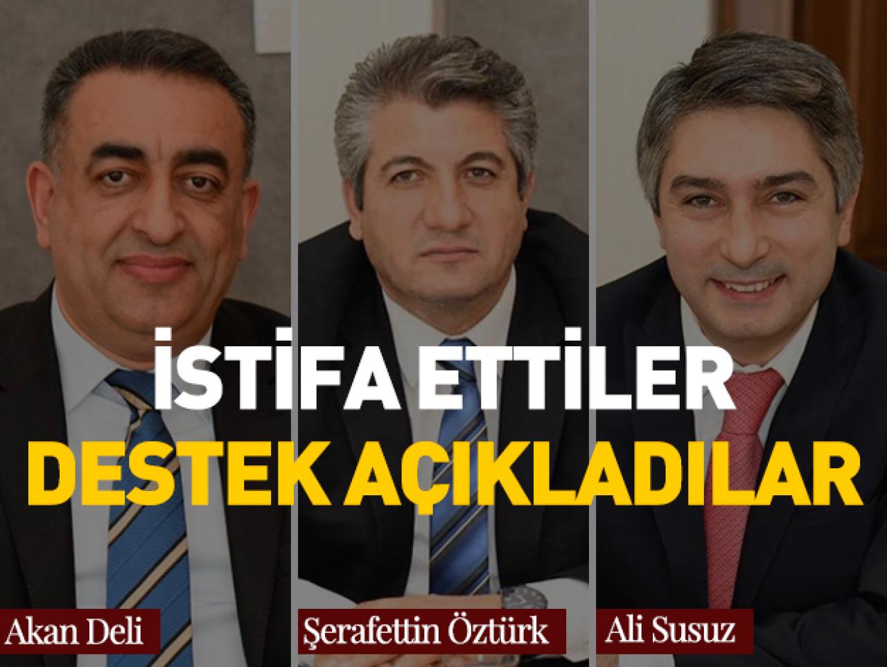 İstifa ettiler destek açıkladılar