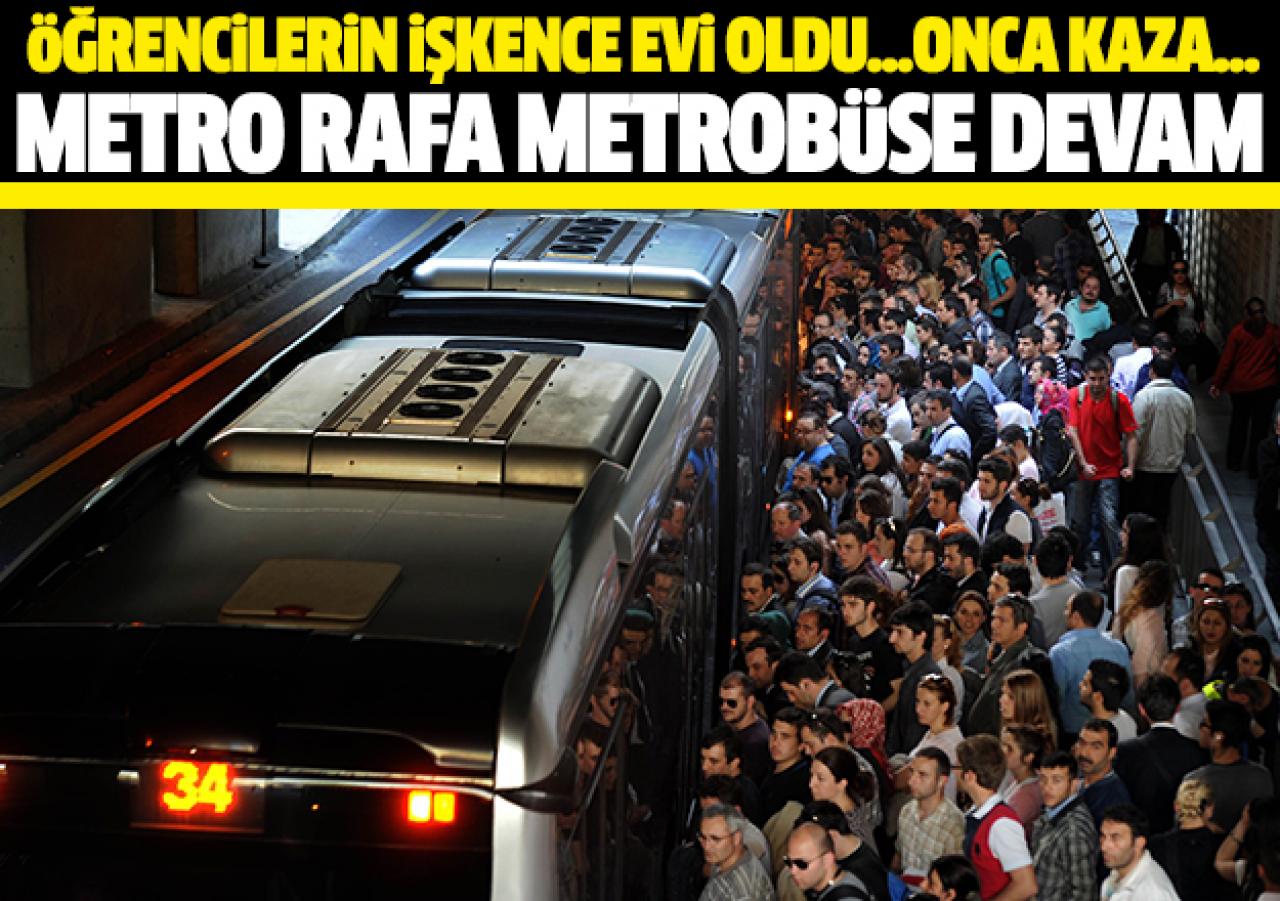 Metro rafa, metrobüse devam