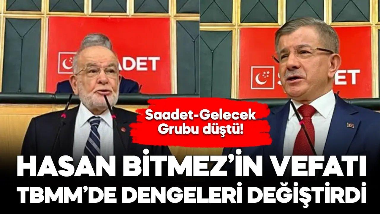 Hasan Bitmez’in vefatı TBMM’de dengeleri değiştirdi! Saadet’in grubu düştü