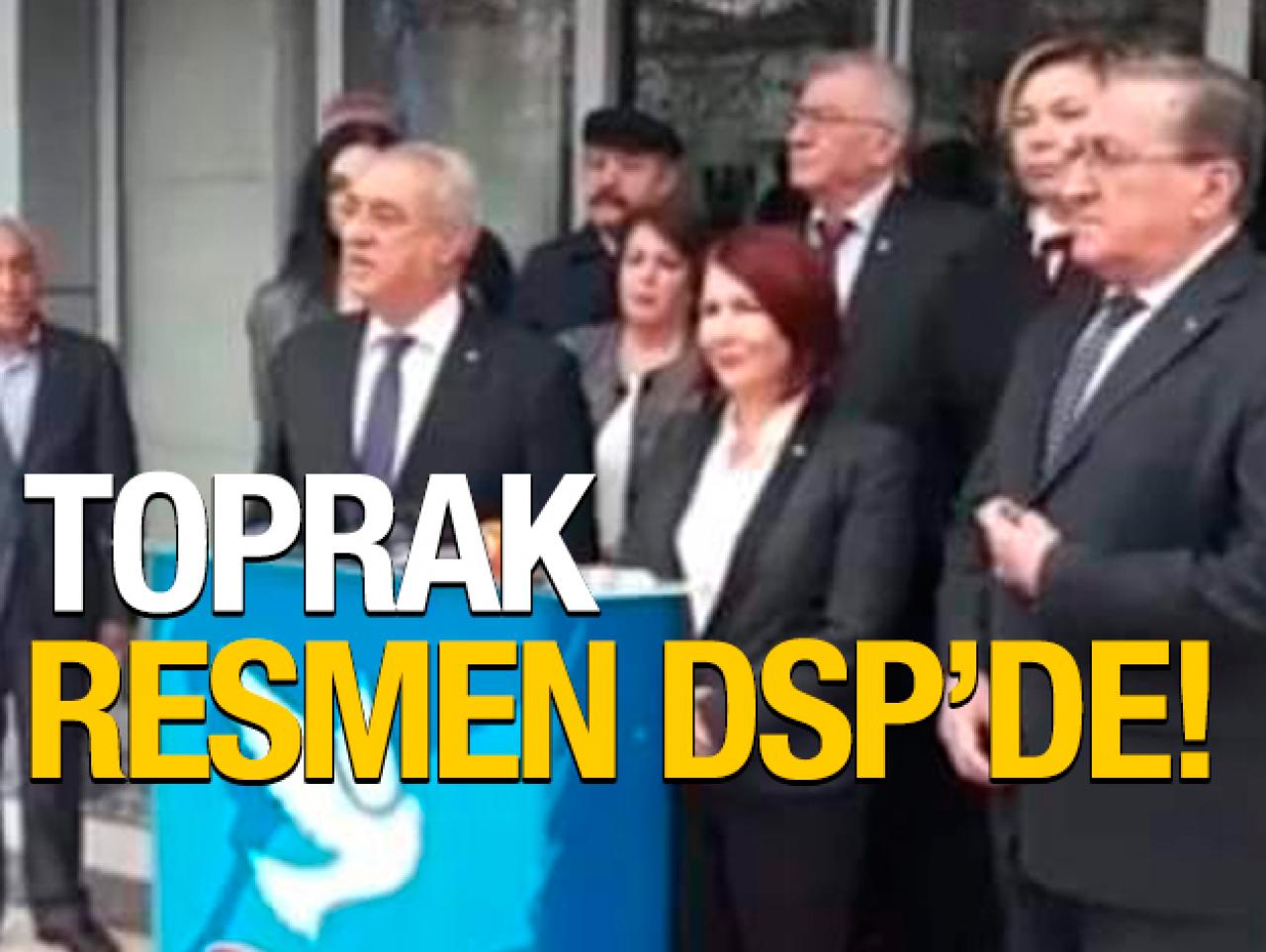 Handan Toprak resmen DSP'de