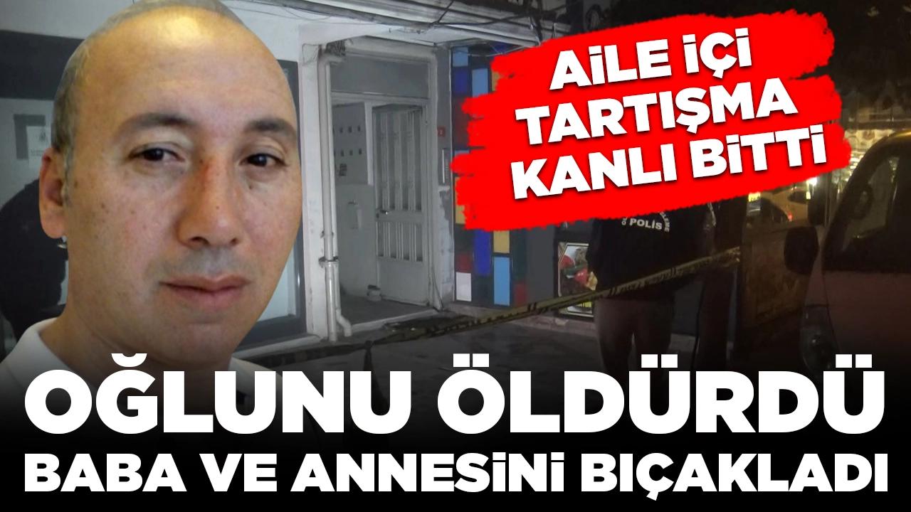 Aile içi tartışma kanlı bitti: Oğlunu öldürdü, baba ve annesini bıçakladı