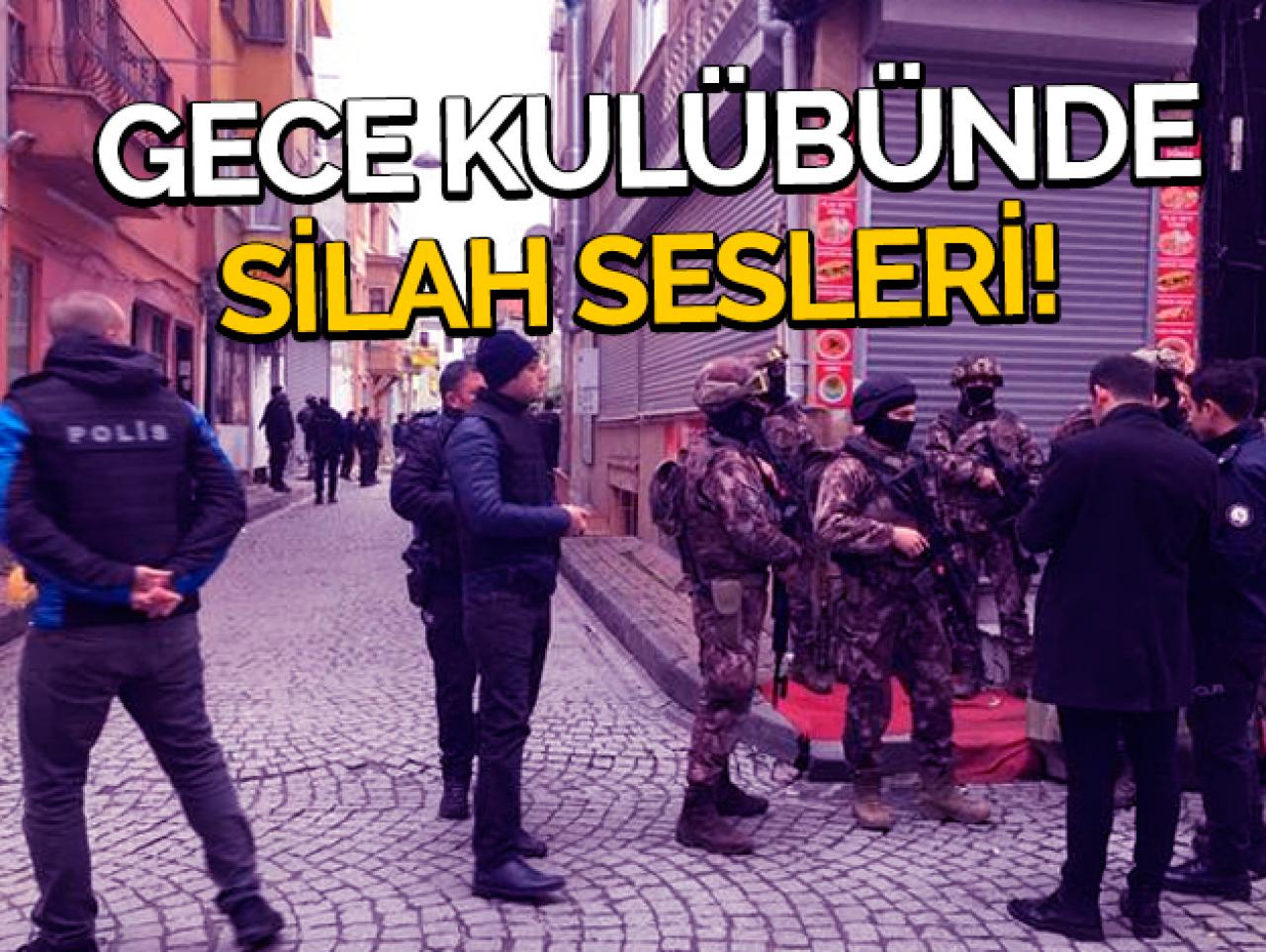 Aksaray'daki gece kulübünde silah sesleri! Bir kişi gözaltında