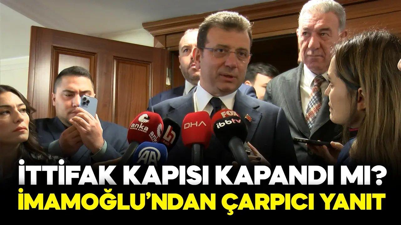 İmamoğlu'ndan "İttifak kapısı kapandı mı?" sorusuna yanıt