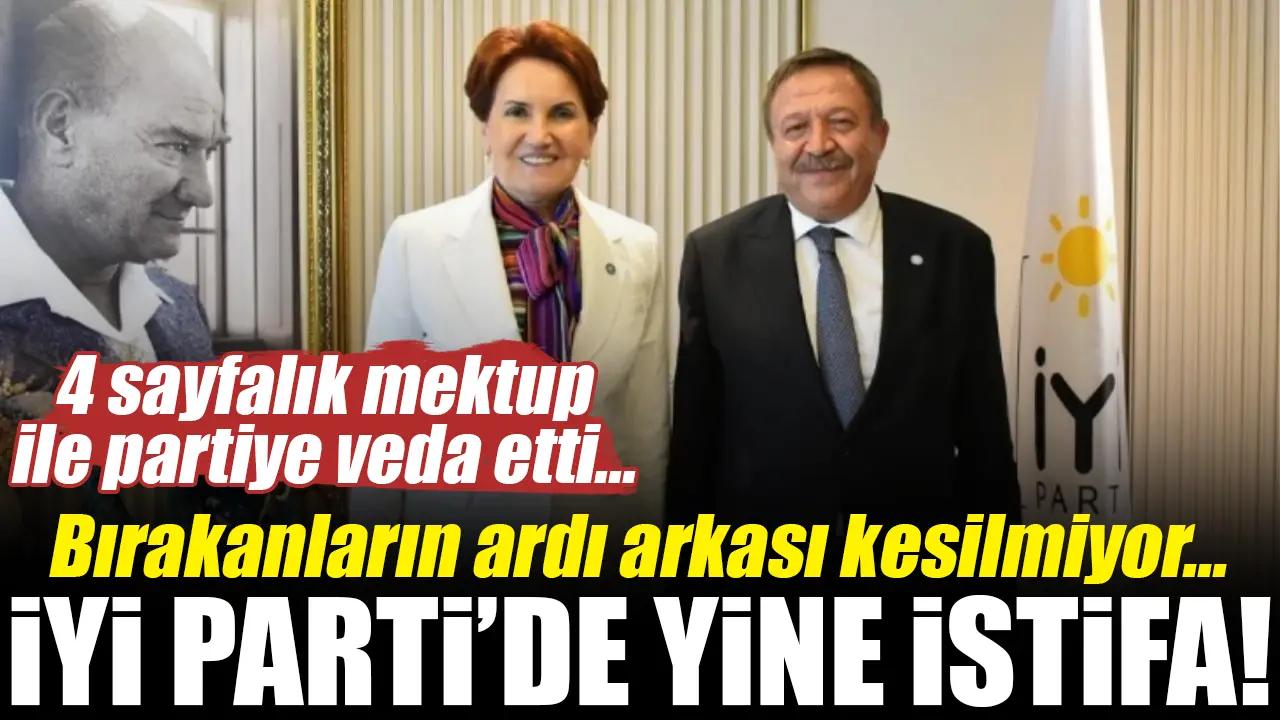 İYİ Partili milletvekili istifa etti!