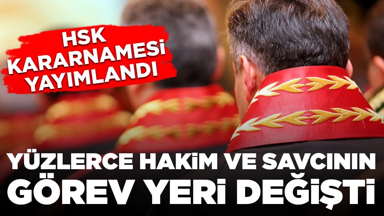 HSK kararnamesi yayımlandı: Yüzlerce hakim ve savcının görev yeri değişti