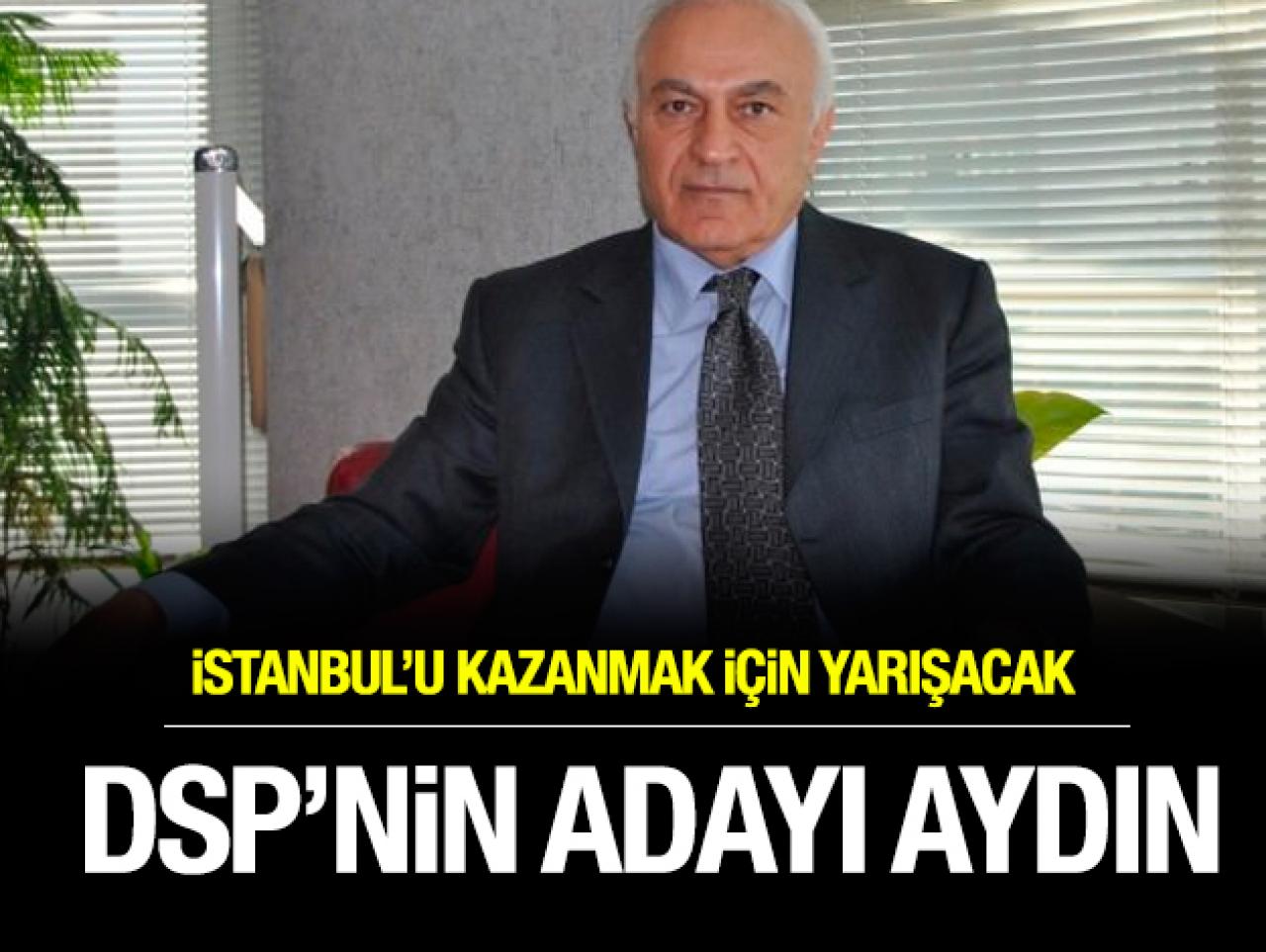 DSP'nin adayı Muammer Aydın