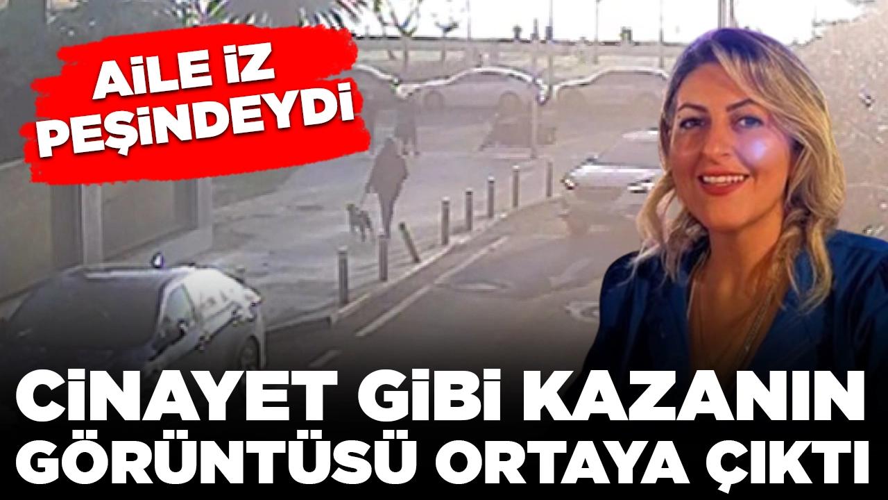 Aile iz peşindeydi: Cinayet gibi kazanın görüntüsü ortaya çıktı