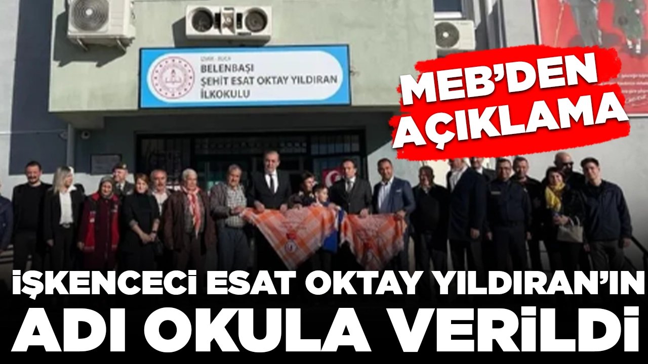 MEB'e göre 'Esat Oktay Yıldıran' adının okula verilmesi hataymış: 'Kararı tasvip etmemiz mümkün değil'