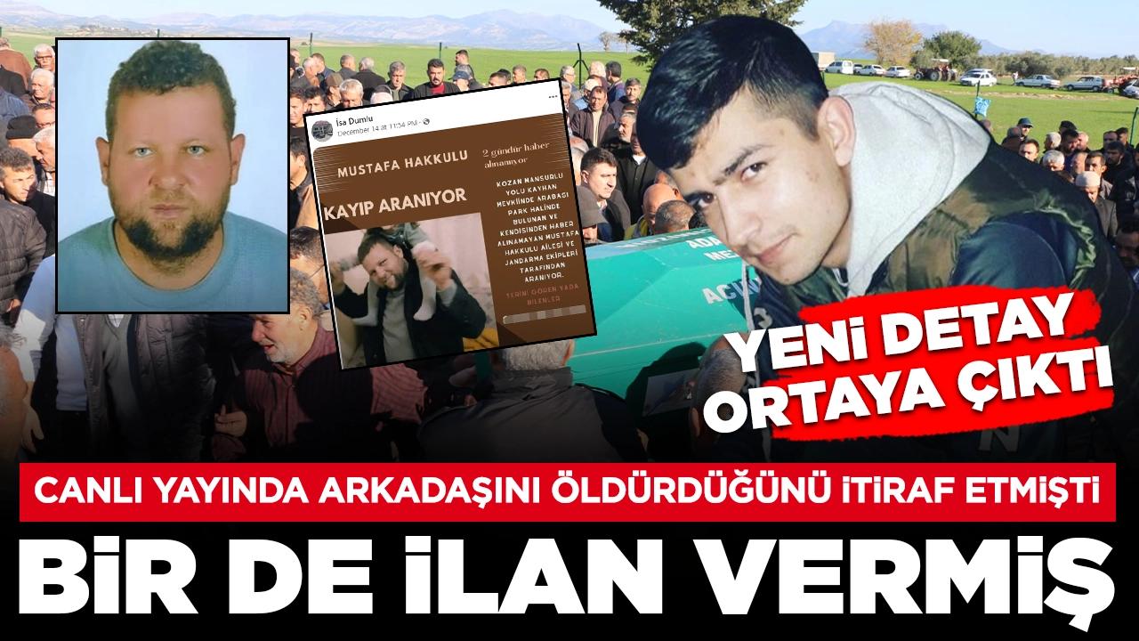 Canlı yayında arkadaşını öldürdüğünü itiraf etmişti: Katil bir de sosyal medyada ilan vermiş