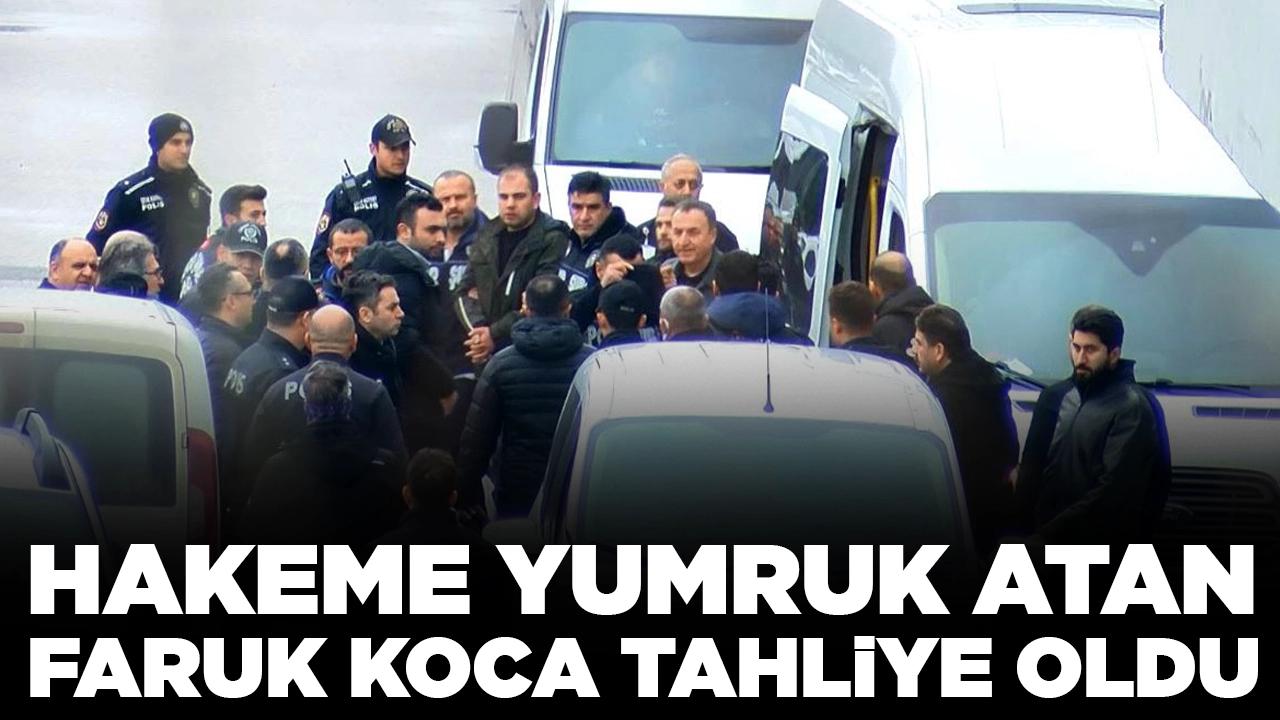 Hakem Halil Umut Meler'e yumruk atan Faruk Koca tahliye oldu