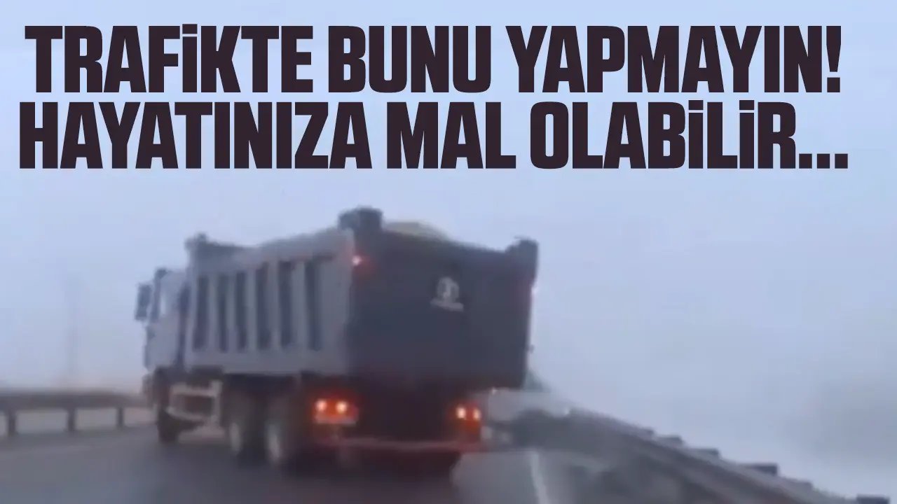 Trafikte bunu yapmayın! Hayatınıza mal olabilir...