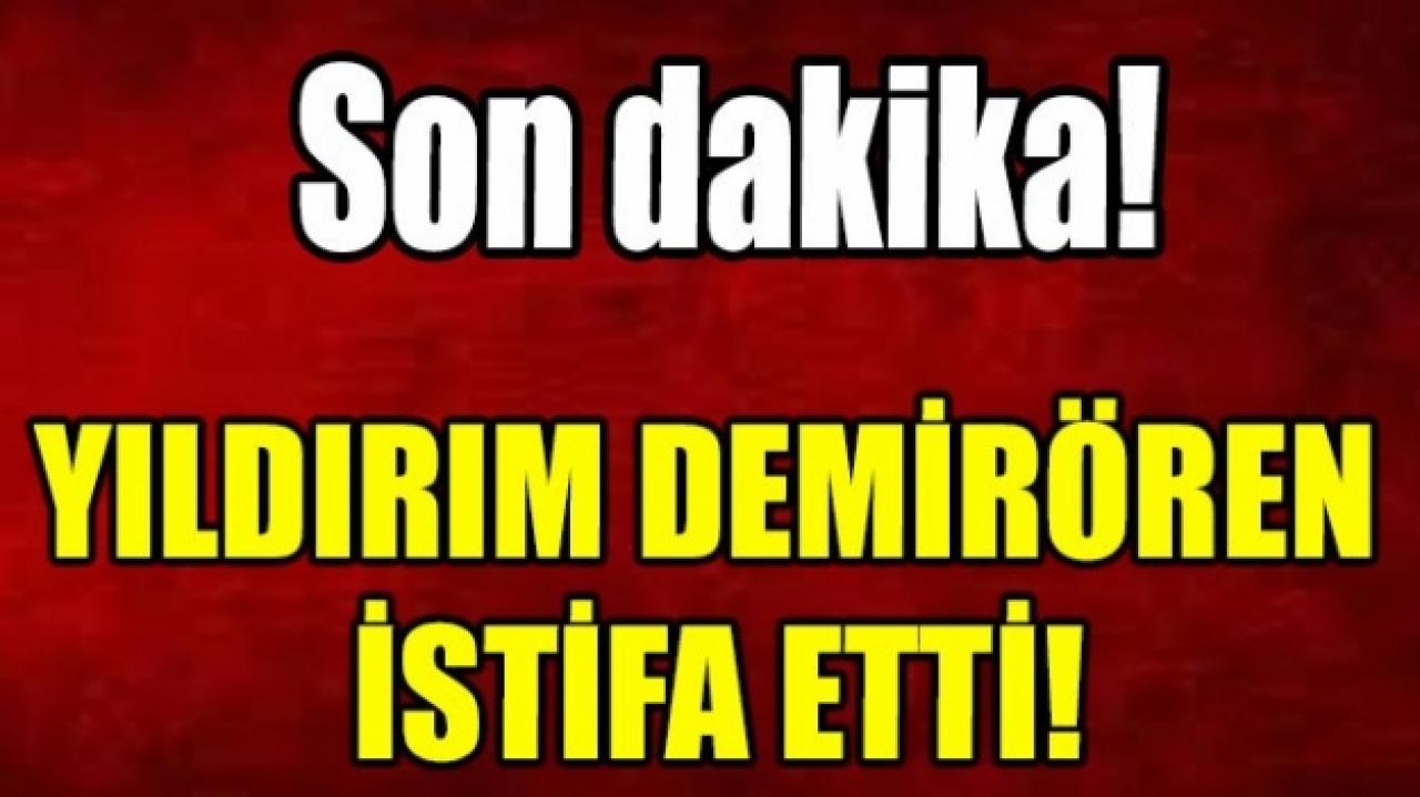 Yıldırım Demirören istifa etti!