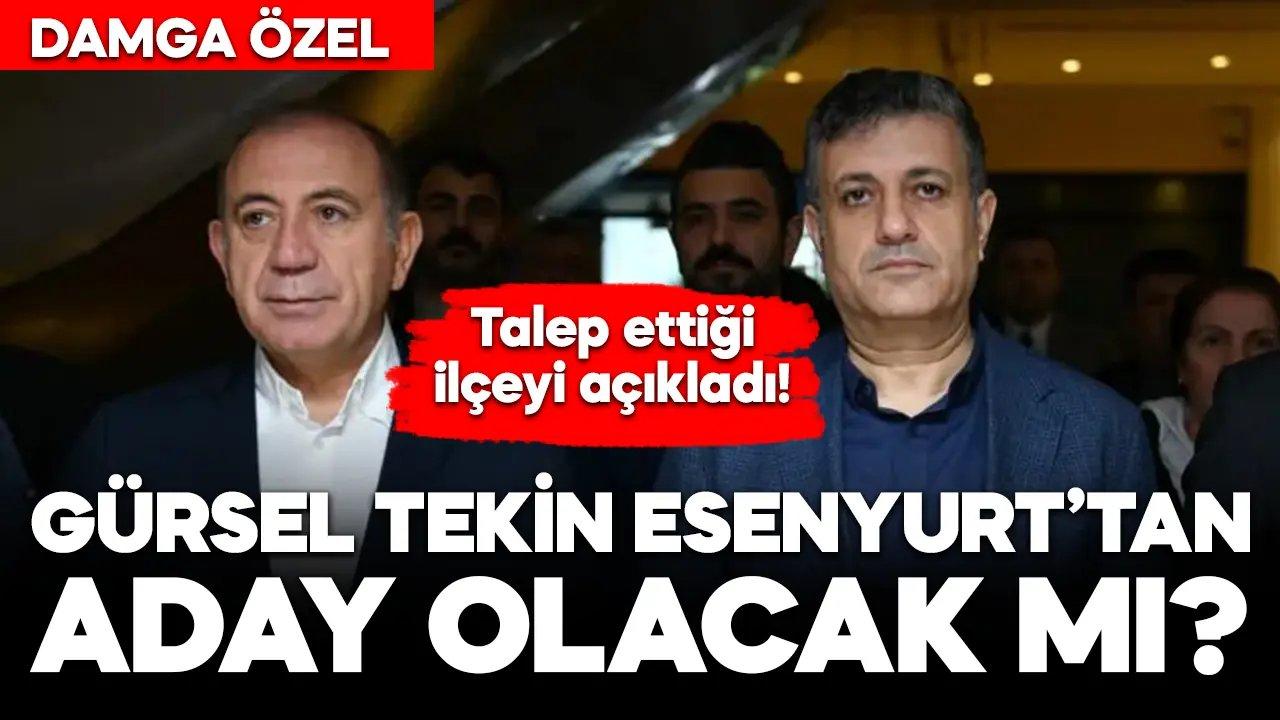 Gürsel Tekin Esenyurt’tan aday olacak mı?