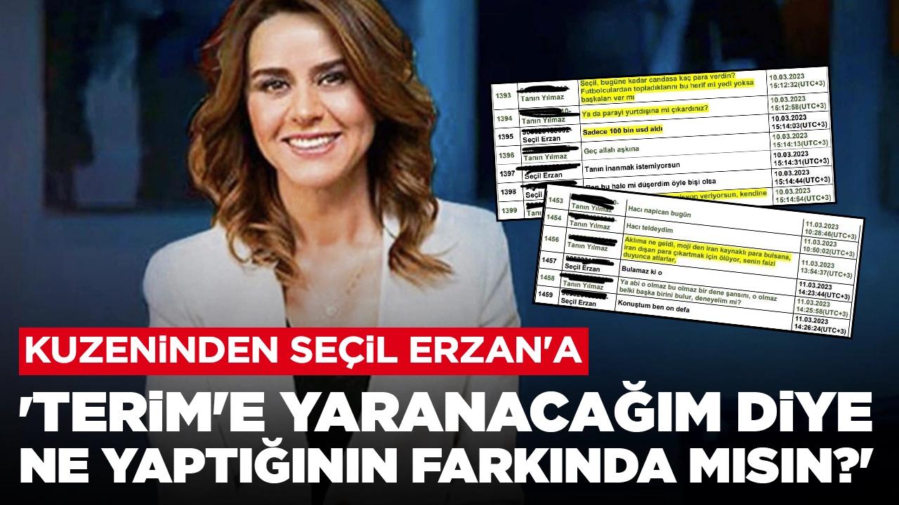 Seçil Erzan'ın kırık telefonundan yeni mesajlar ortaya çıktı: 'Terim'e yaranacağım diye ne yaptığının farkında mısın?'