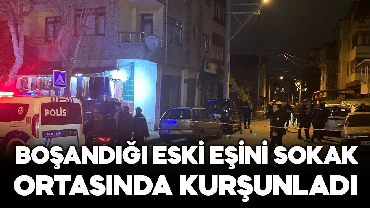 Boşandığı eski eşini sokakta kurşunladı