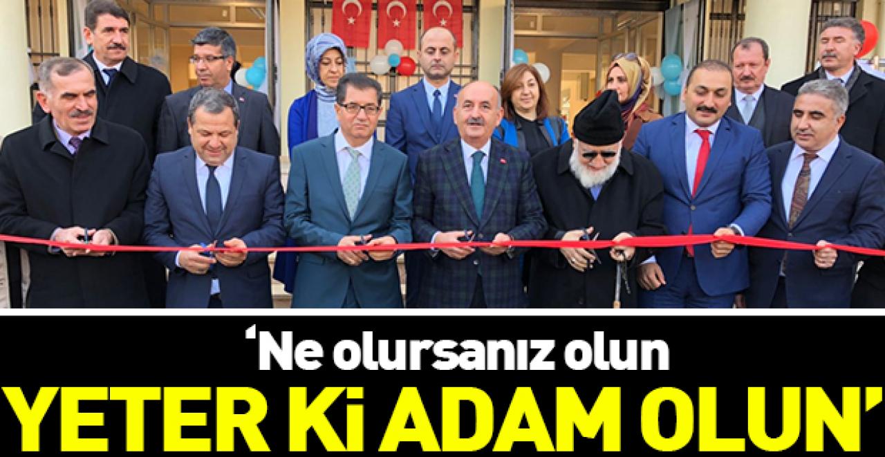 Ne olursanız olun yeter ki adam olun!