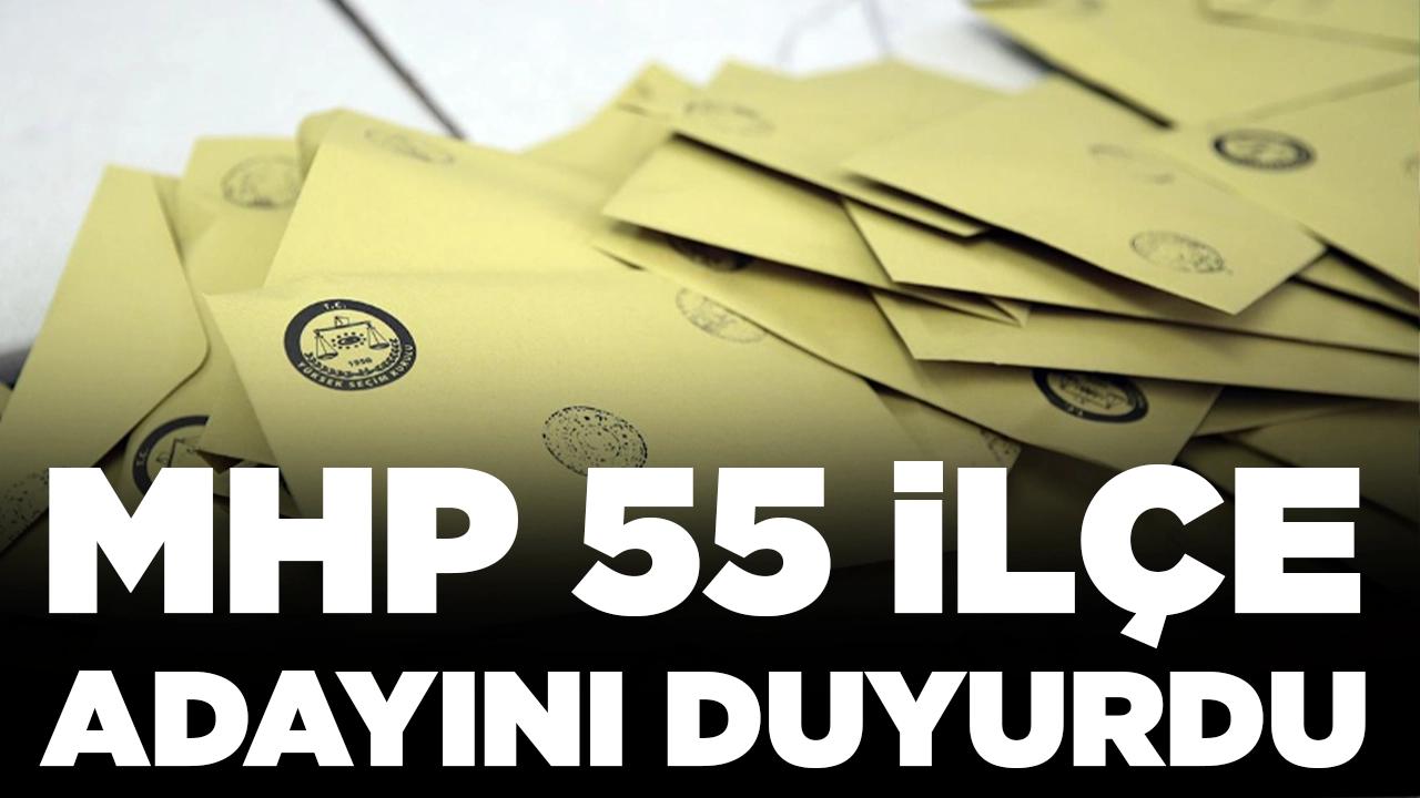 MHP 55 adayını daha duyurdu