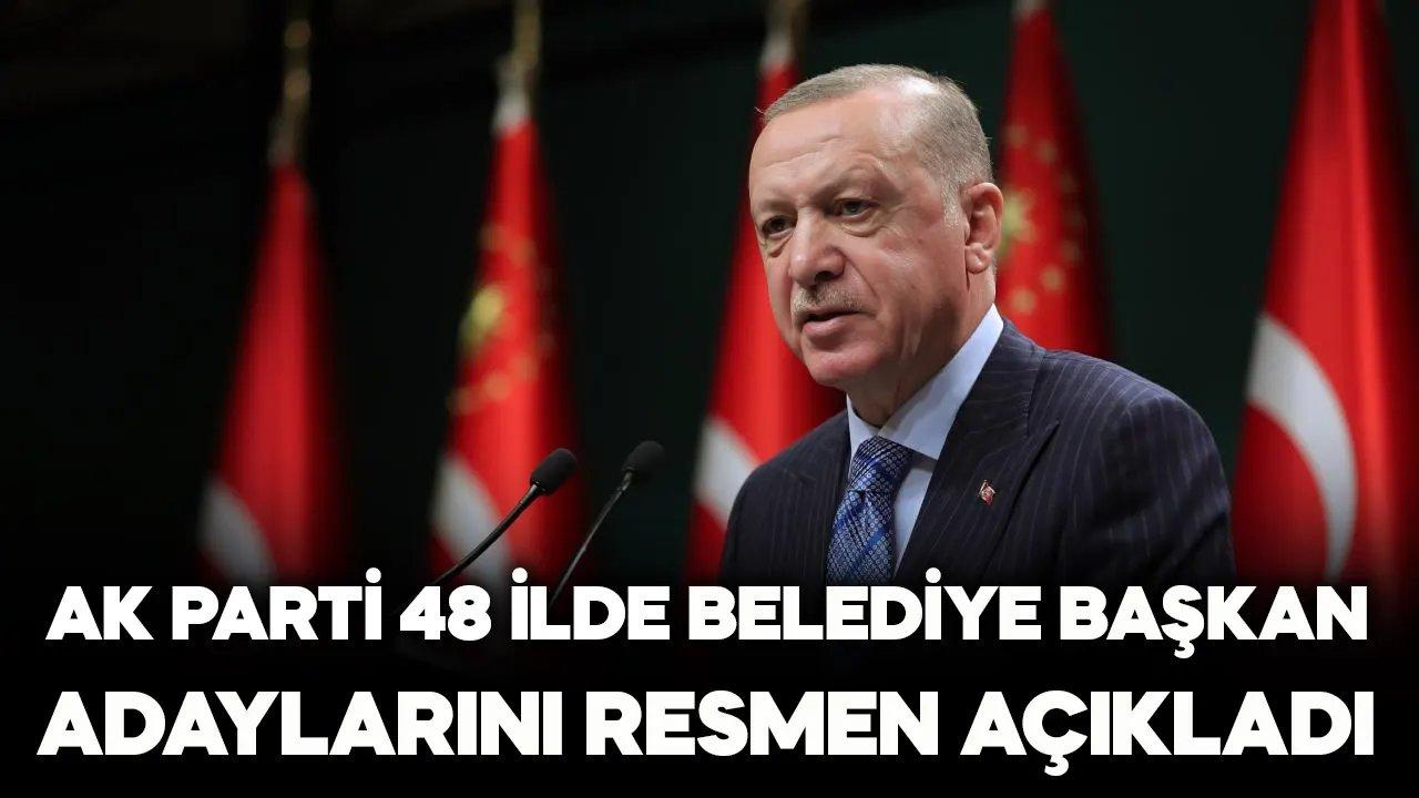 AK Parti 48 ilde belediye başkan adaylarını resmen açıkladı